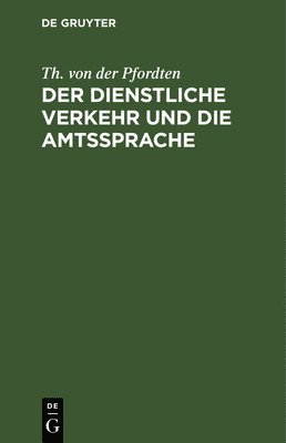 bokomslag Der Dienstliche Verkehr Und Die Amtssprache