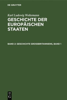 bokomslag Geschichte Grobritanniens, Band 1