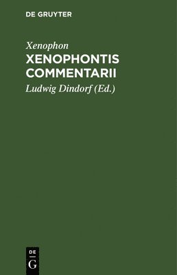 Xenophon, Xenophon,, Ludwig Dindorf - Xenophontis Commentarii, Inbunden