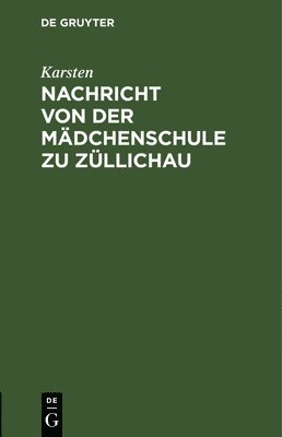 bokomslag Nachricht Von Der Mdchenschule Zu Zllichau