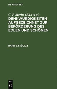 bokomslag Denkwürdigkeiten Aufgezeichnet Zur Beförderung Des Edlen Und Schönen. Band 2, Stück 2
