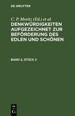 bokomslag Denkwürdigkeiten Aufgezeichnet Zur Beförderung Des Edlen Und Schönen. Band 2, Stück 2