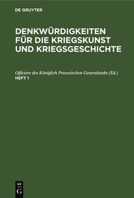 bokomslag Denkwrdigkeiten Fr Die Kriegskunst Und Kriegsgeschichte. Heft 1