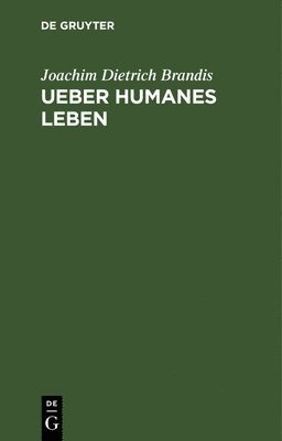 Ueber Humanes Leben 1