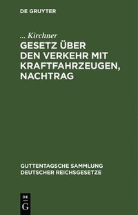 bokomslag Gesetz Über Den Verkehr Mit Kraftfahrzeugen, Nachtrag