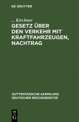 bokomslag Gesetz Über Den Verkehr Mit Kraftfahrzeugen, Nachtrag