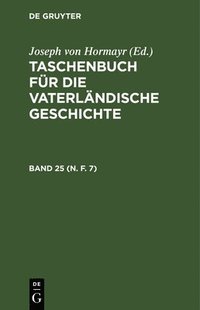 bokomslag Taschenbuch Fr Die Vaterlndische Geschichte. Band 25 (N. F. 7)