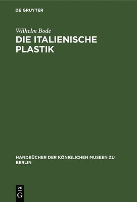 bokomslag Die Italienische Plastik