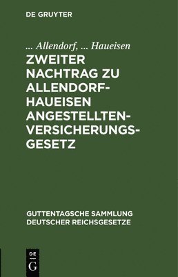 bokomslag Zweiter Nachtrag Zu Allendorf-Haueisen Angestelltenversicherungsgesetz