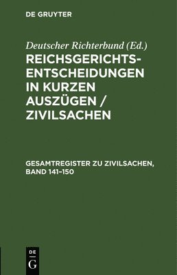Deutscher Richterbund - Gesamtregister Zu Zivilsachen, Band 141-150, Inbunden