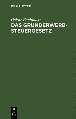 bokomslag Das Grunderwerbsteuergesetz