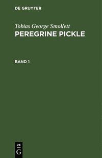 bokomslag Tobias George Smollett: Peregrine Pickle. Band 1