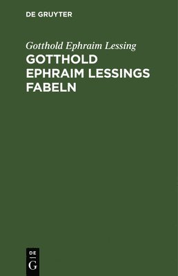 bokomslag Gotthold Ephraim Lessings Fabeln