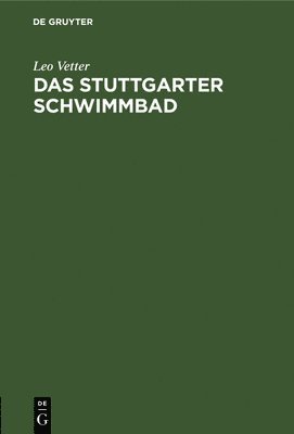 Leo Vetter - Das Stuttgarter Schwimmbad, Inbunden