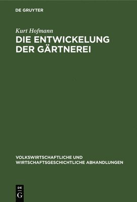 Die Entwickelung Der Grtnerei 1