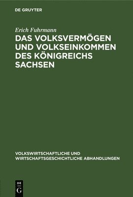 bokomslag Das Volksvermgen Und Volkseinkommen Des Knigreichs Sachsen