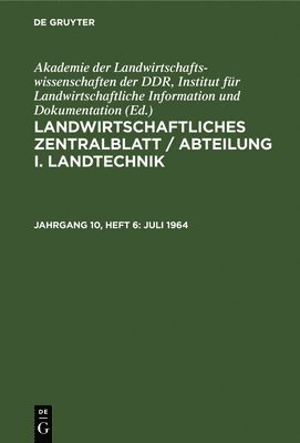 Akademie Der Landwirtschaftswissenschaften Der Ddr Institut Für Landwirtschaftliche Information Und - Juli 1964, Inbunden