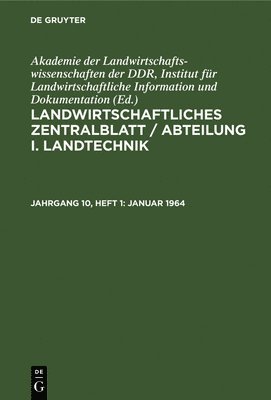 Institut für Landwirtschaftliche Information und Dokumentation Deutsche Akademie der Wissenschaften zu Berlin - Januar 1964, Inbunden. Tillgänglighet: Lägg i varukorg
