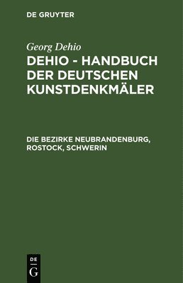 Ernst Badstübner [U a ], Arbeitsstelle Für Kunstgeschichte - Die Bezirke Neubrandenburg, Rostock, Schwerin, Inbunden