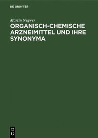 bokomslag Organisch-Chemische Arzneimittel Und Ihre Synonyma