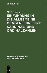 bokomslag Einfhrung in Die Allgemeine Mengenlehre III/1: Kardinal- Und Ordinalzahlen