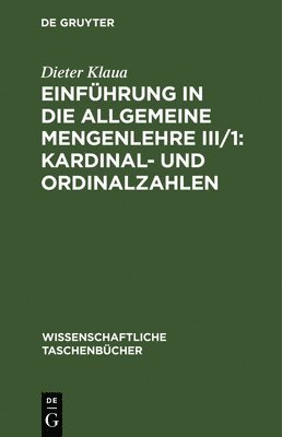 Einfhrung in Die Allgemeine Mengenlehre III/1: Kardinal- Und Ordinalzahlen 1