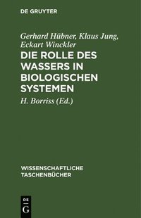 bokomslag Die Rolle Des Wassers in Biologischen Systemen