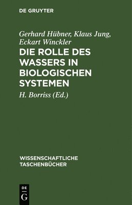 bokomslag Die Rolle Des Wassers in Biologischen Systemen