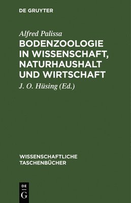 Bodenzoologie in Wissenschaft, Naturhaushalt Und Wirtschaft 1