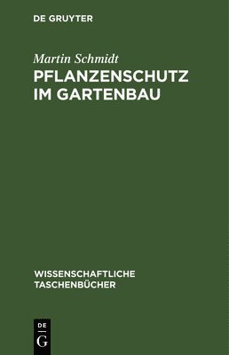 Martin Schmidt - Pflanzenschutz Im Gartenbau, Inbunden