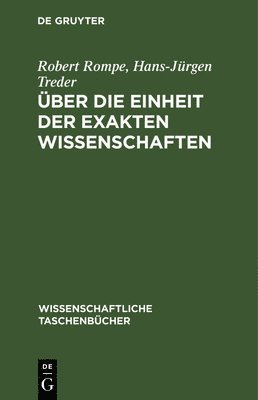 bokomslag ber Die Einheit Der Exakten Wissenschaften