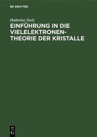 bokomslag Einfhrung in Die Vielelektronentheorie Der Kristalle