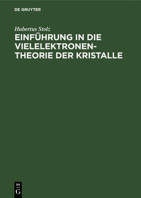 bokomslag Einfhrung in Die Vielelektronentheorie Der Kristalle