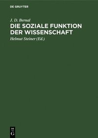 bokomslag Die Soziale Funktion Der Wissenschaft