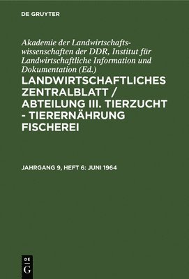 Akademie Der Landwirtschaftswissenschaften Der Ddr Institut Für Landwirtschaftliche Information Und - Juni 1964, Inbunden
