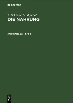 Die Nahrung. Jahrgang 22, Heft 3 1