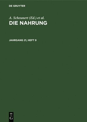 bokomslag Die Nahrung. Jahrgang 21, Heft 9