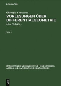 bokomslag Gheorghe Vranceanu: Vorlesungen ber Differentialgeometrie. Teil 2