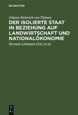 bokomslag Der Isolierte Staat in Beziehung Auf Landwirtschaft Und Nationalkonomie