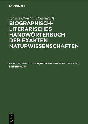 Johann Christian Poggendorff, Rudolf Zaunick, Hans Salié, Heidi Kühn - R - Sm, Berichtsjahre 1932 Bis 1962, Lieferung 5, Inbunden