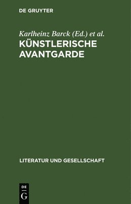 Karlheinz Barck, Dieter Schlenstedt, Wolfgang Thierse - Künstlerische Avantgarde, Inbunden