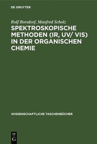 bokomslag Spektroskopische Methoden (Ir, Uv/ Vis) in Der Organischen Chemie