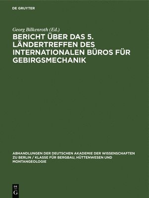 bokomslag Bericht Über Das 5. Ländertreffen Des Internationalen Büros Für Gebirgsmechanik