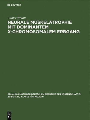 Neurale Muskelatrophie Mit Dominantem X-Chromosomalem Erbgang 1