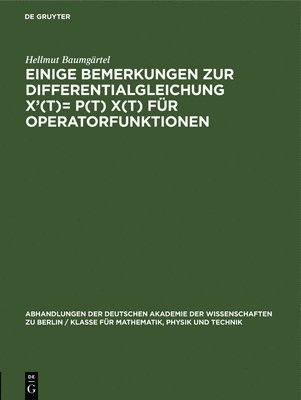 Einige Bemerkungen Zur Differentialgleichung X'(T)= P(t) X(t) Fr Operatorfunktionen 1