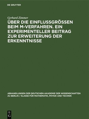 Gerhard Zimmer - Über Die Einflussgrössen Beim M-Verfahren. Ein Experimenteller Beitrag Zur Erweiterung Der Erkenntnisse, Inbunden