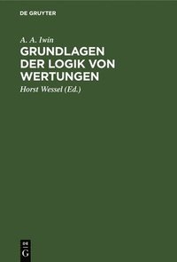 bokomslag Grundlagen Der Logik Von Wertungen