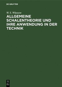 bokomslag Allgemeine Schalentheorie Und Ihre Anwendung in Der Technik