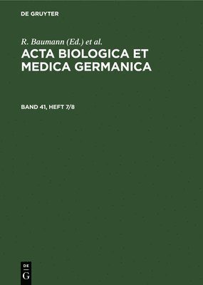 bokomslag ACTA Biologica Et Medica Germanica. Band 41, Heft 7/8