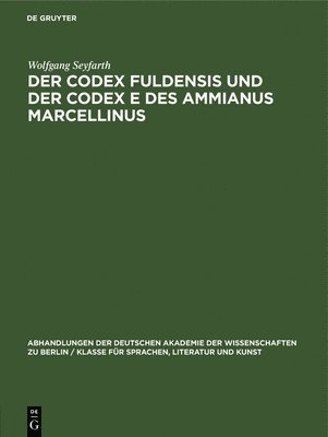 Der Codex Fuldensis Und Der Codex E Des Ammianus Marcellinus 1